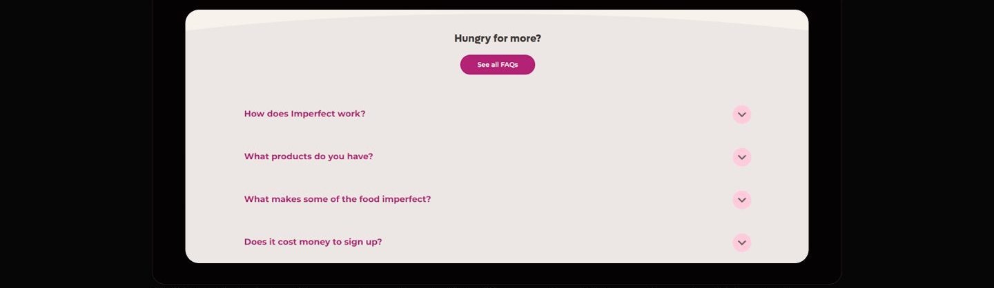 FAQ section titled Hungry for more with a See all FAQs button and four collapsed rows: how Imperfect works, what products exist, what makes food imperfect, and whether signup costs money.